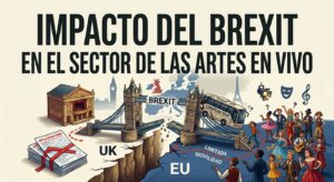 Impacto del Brexit en el sector de las artes en vivo