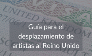 Movilidad de Artistas a Reino Unido