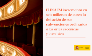 INAEM: subvenciones a las artes escénicas y la música 2022