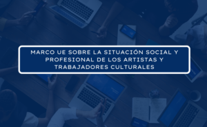 Marco europeo sobre la situación social y laboral de los artistas