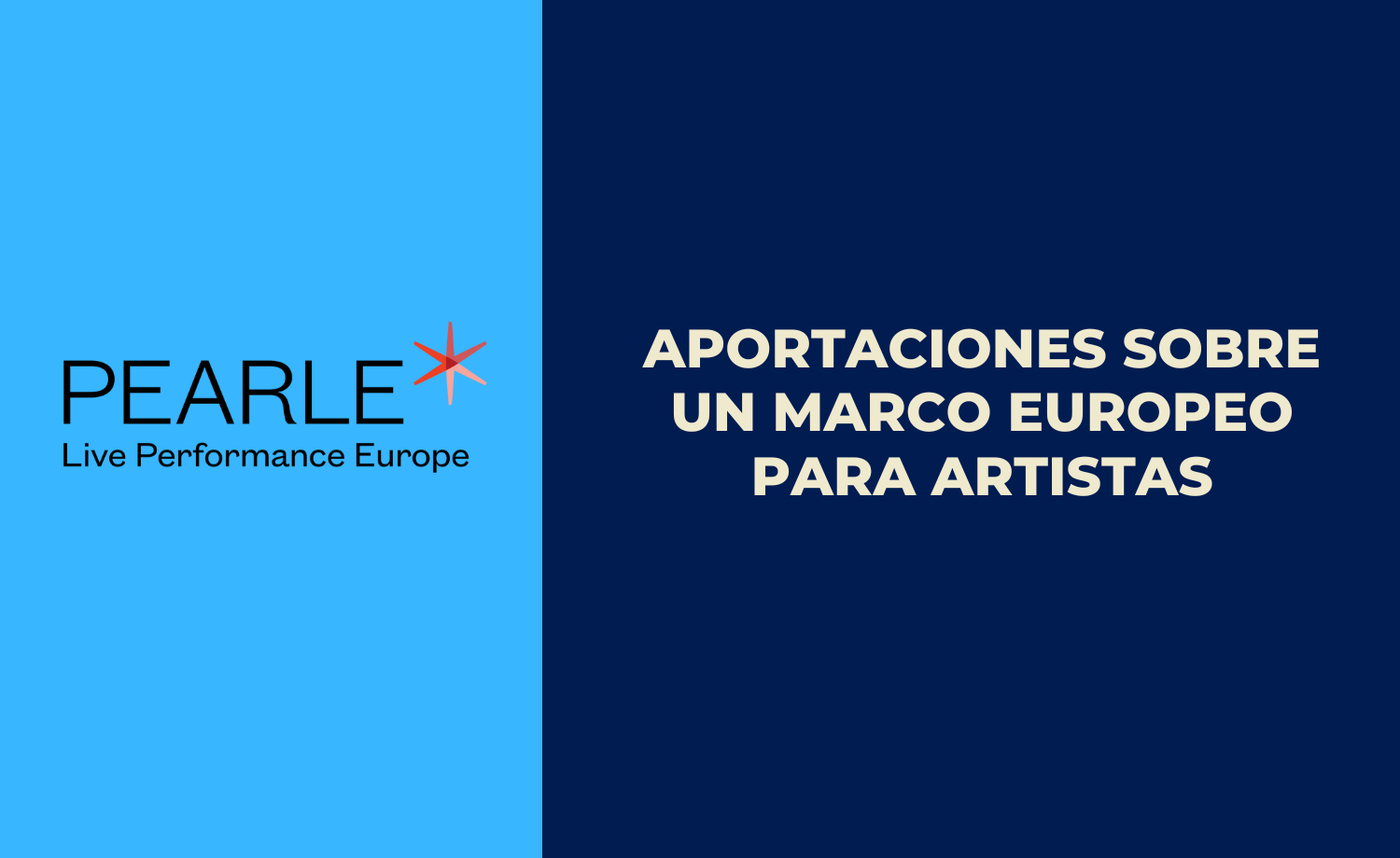 Aportaciones de Pearle* sobre un marco de la UE para artistas