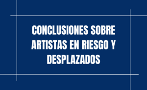 Conclusiones UE sobre artistas en riesgo y desplazados