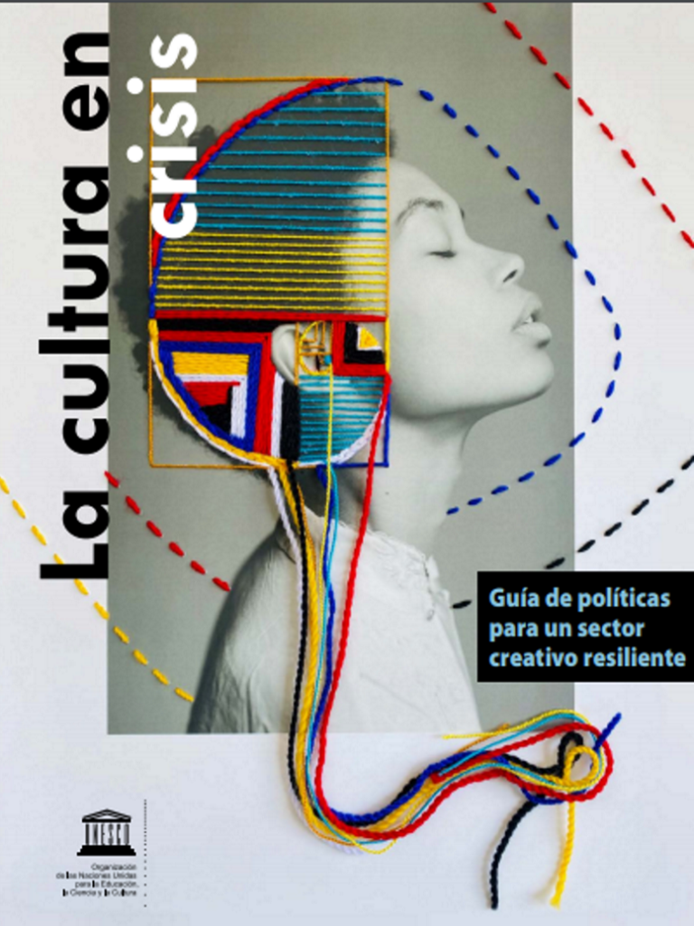 La cultura en crisis: guía de políticas para un sector creativo resiliente