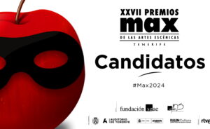 Publicados los candidatos a los XXVII Premios Max