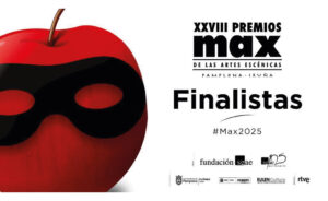 La Fundación SGAE anuncia los espectáculos finalistas a los XXVIII Premios Max