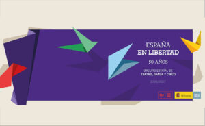 Convocatoria abierta: Circuito de Artes Escénicas “España en libertad | 50 años”