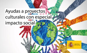Convocatoria abierta: ayudas a proyectos culturales con especial impacto social (2026)