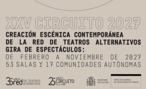 Abierta la convocatoria del XXV Circuito de Creación Escénica Contemporánea 2027 de la Red de Teatros Alternativos
